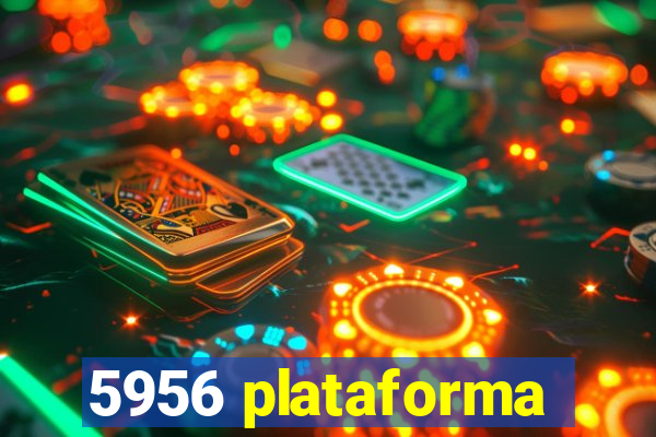 5956 plataforma